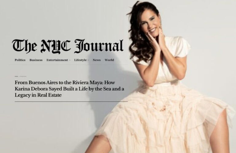 The NYC Journal | De Buenos Aires a la Riviera Maya: cómo Karina Debora Sayed construyó una vida junto al mar y un legado en el sector inmobiliario